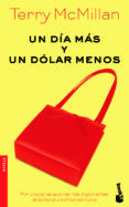 UN DIA MAS Y UN DOLAR MENOS de MCMILLAN, TERRY 