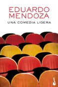 UNA COMEDIA LIGERA de MENDOZA, EDUARDO 