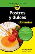 POSTRES Y DULCES PARA DUMMIES di ARGUIANO, EVA 