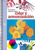 PRINCIPIOS BASICOS SOBRE COLOR Y ARMONIZACION di VV.AA. 