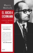 EL JUICIO A EICHMANN de MULISCH, HARRY 