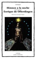 HIMNOS A LA NOCHE ; ENRIQUE DE OFTERDINGEN de NOVALIS 