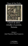 CARCEL DE AMOR: TRACTADO DE AMORES DE ARNALTE Y LUCENDA de SAN PEDRO, DIEGO DE 
