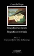 BIOGRAFIA INCOMPLETA; BIOGRAFIA CONTINUADA de DIEGO, GERARDO 