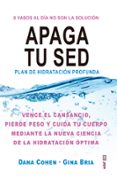 APAGA TU SED di COHEN, DANA BRIA , GINA 
