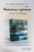 ADOBE PHOTOSHOP LIGHTROOM (GUIA PRACTICA) di LIRIO BARAJAS, ANTONIO 