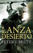 LA LANZA DEL DESIERTO: LA SAGA DE LOS DEMONIOS N 2 de BRETT, PETER V. 
