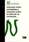 IMPUESTO SOBRE SOCIEDADES E IMPUESTO SOBRE LA RENTA DE NO RESIDENTES di VV.AA. 