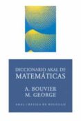 DICCIONARIO AKAL DE MATEMATICAS de BOUVIER, ALAIN  GEORGE, MICHEL 
