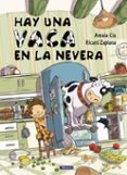 HAY UNA VACA EN LA NEVERA de CIA, AMAIA ZAPLANA, RICARD 