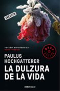 LA DULZURA DE LA VIDA de HOCHGATTERER, PAULUS 