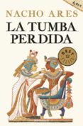 LA TUMBA PERDIDA de ARES, NACHO 