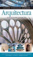 ARQUITECTURA (GUIAS VISUALES) de GLANCEY, JONATHAN 