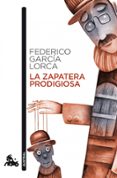 LA ZAPATERA PRODIGIOSA de GARCIA LORCA, FEDERICO 