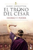 EL TRONO DEL CESAR. HIERRO Y PODER de SIDEBOTTOM, HARRY 