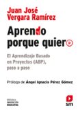 APRENDO PORQUE QUIERO de VERGARA RAMIREZ, JUAN JOSE 