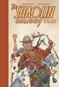 The Shaolin Cowboy 4: Quien Mal Te Quiere Por Dave Stewart, Tapa Dura