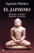 JAINISMO HISTORIA, SOCIEDAD, FILOSOFIA Y PRACTICA de PANIKER, AGUSTIN 