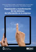 ORGANIZACION Y TRANSFORMACION DE LOS SISTEMAS DE INFORMACION EN L A EMPRESA di PABLOS HEREDERO, CARMEN DE 