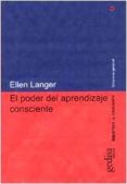 EL PODER DEL APRENDIZAJE CONSCIENTE de LANGER, ELLEN 