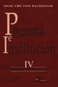 PNEUMA E INSTITUCION de BALTHASAR, HANS URS VON 