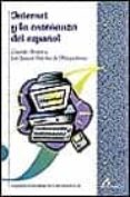 INTERNET Y LA ENSEANZA DEL ESPAOL de ARRARTE CARRIQUIRY, GERARDO  SANCHEZ DE VILLAPADIERNA, JOSE I. 
