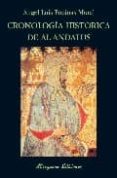 CRONOLOGIA HISTORICA DE AL-ANDALUS di ENCINAS MORAL, ANGEL LUIS 