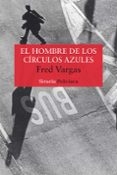 EL HOMBRE DE LOS CIRCULOS AZULES (COMISARIO ADAMSBERG 1) de VARGAS, FRED 