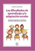 LAS DIFICULTADES DE APRENDIZAJE Y/O ADAPTACIN ESCOLAR: ERRORES D E DIAGNSTICO Y TRATAMIENTO de BENEDET ALVAREZ, MARIA JESUS 
