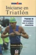 INICIARSE EN TRIATLON: PROGRAMA DE ENTRENAMIENTO PARA TU PRIMERA COMPETICION de HUDDLE, PAL 