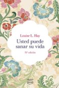 USTED PUEDE SANAR SU VIDA (31 ED.) de HAY, LOUISE L. 