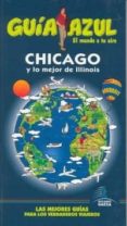 CHICAGO (GUIA AZUL 2010) di VV.AA. 
