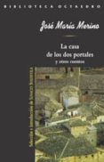 LA CASA DE LOS DOS PORTALES Y OTROS CUENTOS de MERINO, JOSE MARIA 
