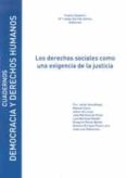 LOS DERECHOS SOCIALES COMO EXIGENCIA DE LA JUSTICIA de ZAPATERO, VIRGILIO 