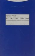 UN DERECHO PARA DOS: LA CONTRUCCION JURIDICA DE GENERO, SEXO Y SEXUALIDAD di PITCH, TAMAR 