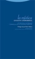 LA MISTICA: ESTUDIO DE LA NATURALEZA Y DESARROLLO DE LA CONCIENCI A ESPIRITUAL di UNDERHILL, EVELYN 