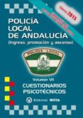 POLICA LOCAL DE ANDALUCA VOLUMEN VII (PRUEBAS PSICOTECNICAS) (2 ED.) di VV.AA. 