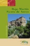 BAJO MARTIN: SIERRA DE ARCOS di VV.AA. 