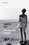 MI QUERIDO MIJAEL de OZ, AMOS 