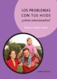 LOS PROBLEMAS CON TUS HIJOS: COMO SOLUCIONARLOS? di VV.AA