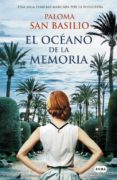 EL OCEANO DE LA MEMORIA di SAN BASILIO, PALOMA 