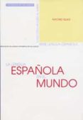 LA LENGUA ESPAOLA EN EL MUNDO de QUILIS, ANTONIO 