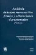 ANALISIS DE TEXTOS MANUSCRITOS: FIRMAS Y ALTERACIONES DOCUMENTALE S (2 ED.) de ANTON Y BARBERA, FRANCISCO DE  MENDEZ BAQUERO, FRANCISCO 