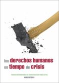 LOS DERECHOS HUMANOS EN TIEMPO DE CRISIS di VV.AA. 