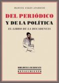 DEL PERIODICO Y DE LA POLITICA de CIGES APARICIO, MANUEL 