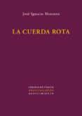 LA CUERDA ROTA de MONTOTO MARISCAL, JOSE IGNACIO 