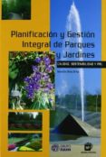 PLANIFICACION Y GESTION INTEGRAL DE PARQUES Y JARDINES: CALIDAD, SOSTENIBILIDAD Y PRL di ROS ORTA, SERAFIN 