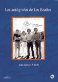 LOS AUTOGRAFOS DE LOS BEATLES di AGERAS, JUAN 