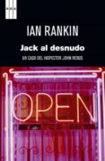 JACK AL DESNUDO de RANKIN, IAN 