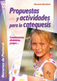 PROPUESTAS Y ACTIVIDADES PARA LA CATEQUESIS di MARCHIONI, GIOVANNI 